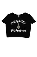 Pretty Little Pit Problem-crop tee