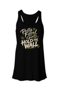 Pretty Feral Girls Hold the Wall Flowy Racerback T