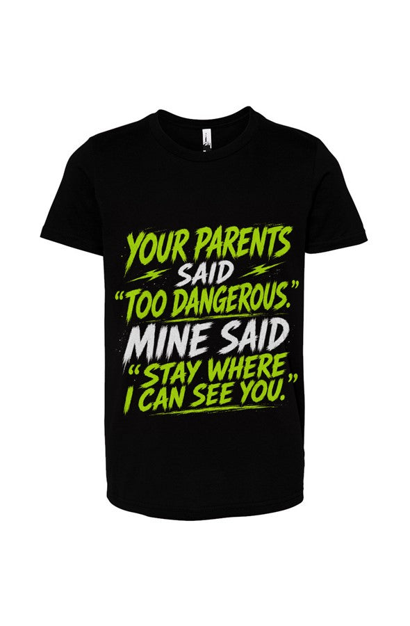 Your Parents Said, Mine Said Youth Tee