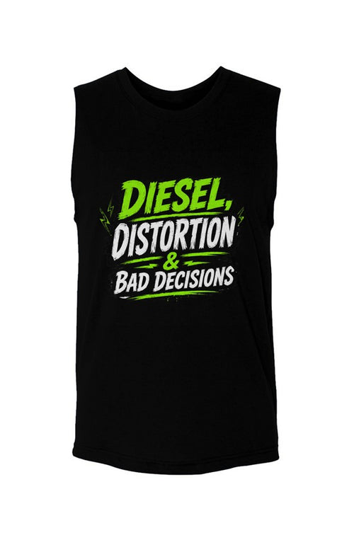 Diesel, Distortion &amp; Bad Decisions Muscle Tank